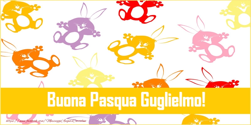 Cartoline di Pasqua - Coniglio | Buona Pasqua Guglielmo!