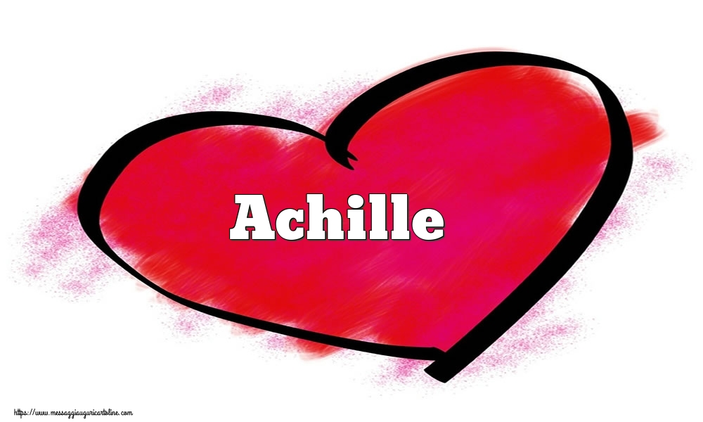Cartoline di San Valentino -  Nome Achille  nel cuore