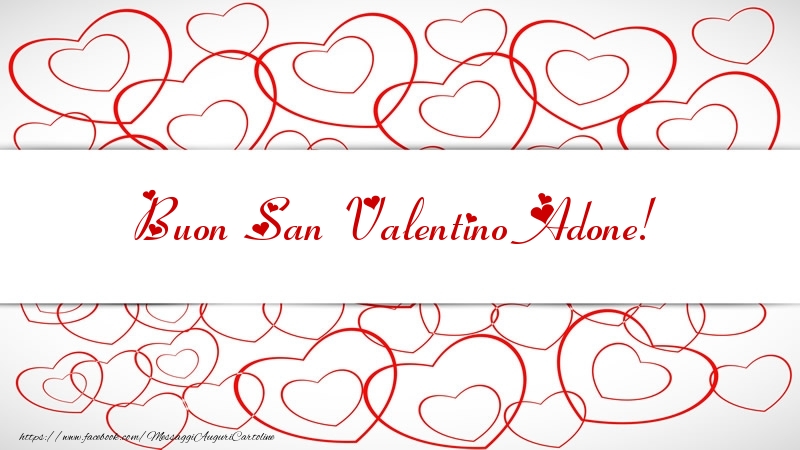 Cartoline di San Valentino - Cuore | Buon San Valentino Adone!