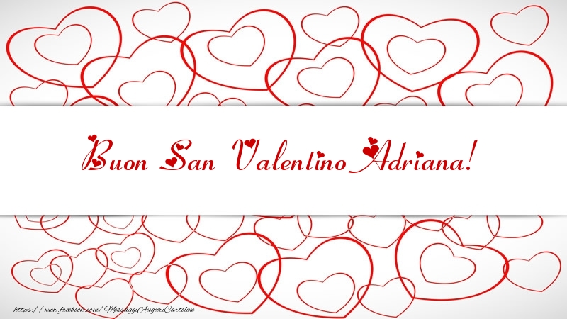 Cartoline di San Valentino - Cuore | Buon San Valentino Adriana!