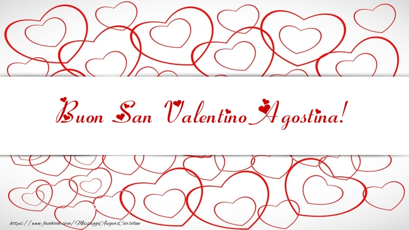 Cartoline di San Valentino - Cuore | Buon San Valentino Agostina!