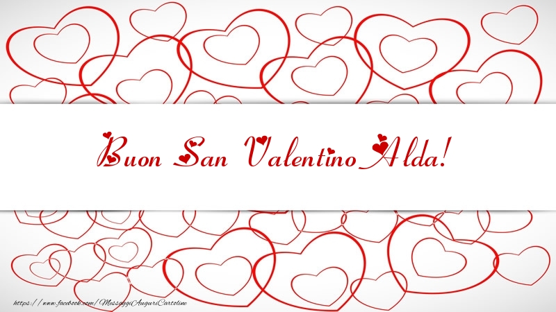 Cartoline di San Valentino - Buon San Valentino Alda!