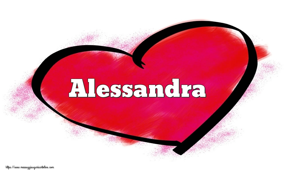 Cartoline di San Valentino -  Nome Alessandra  nel cuore