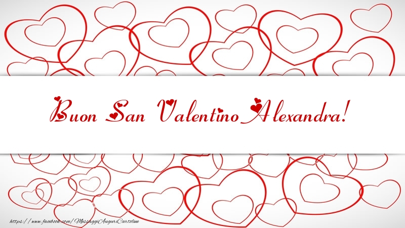 Cartoline di San Valentino - Buon San Valentino Alexandra!