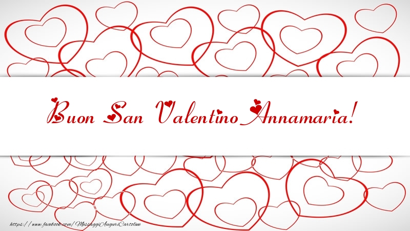 Cartoline di San Valentino - Cuore | Buon San Valentino Annamaria!