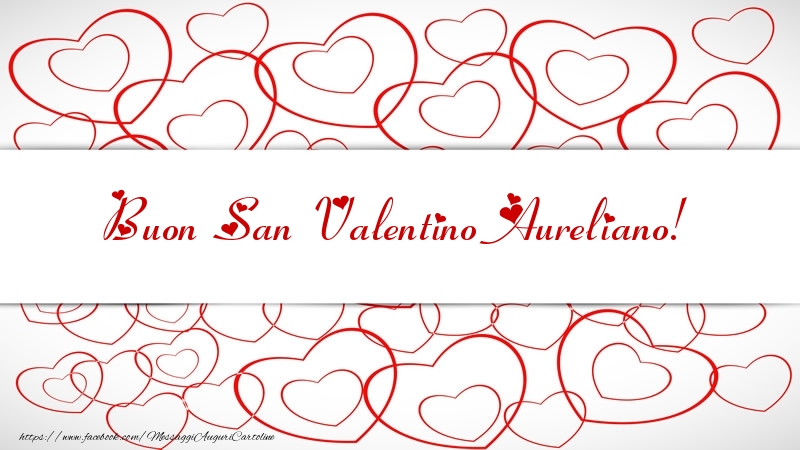 Cartoline di San Valentino - Cuore | Buon San Valentino Aureliano!