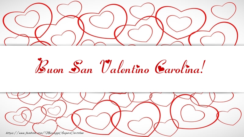 Cartoline di San Valentino - Cuore | Buon San Valentino Carolina!