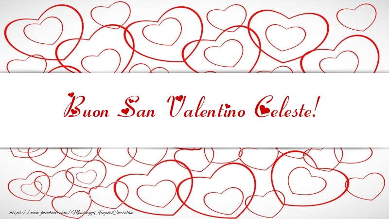 Cartoline di San Valentino - Buon San Valentino Celeste!