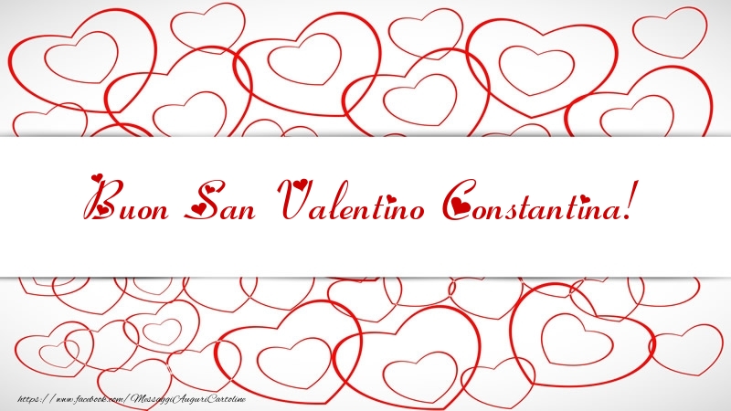 Cartoline di San Valentino - Buon San Valentino Constantina!