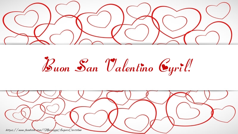Cartoline di San Valentino - Buon San Valentino Cyril!
