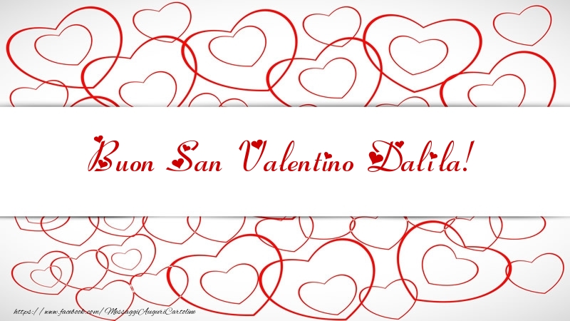 Cartoline di San Valentino - Buon San Valentino Dalila!