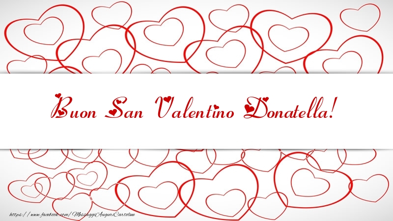 Cartoline di San Valentino - Buon San Valentino Donatella!