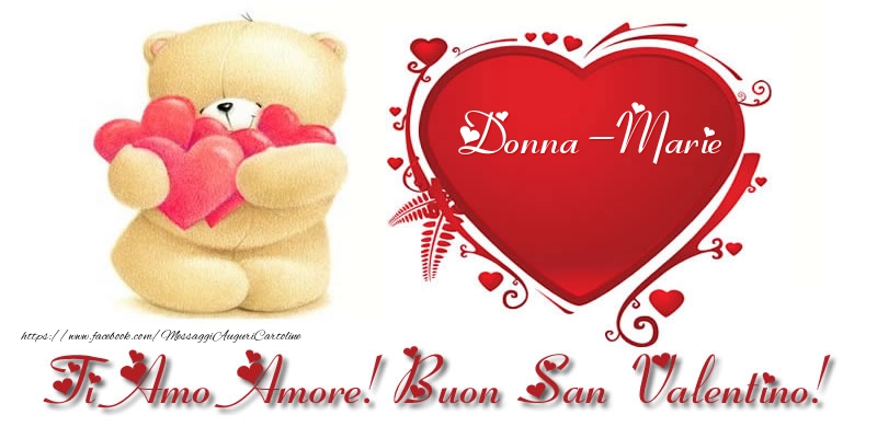 Cartoline di San Valentino -  Donna-Marie nel cuore: Ti Amo Amore! Buon San Valentino!
