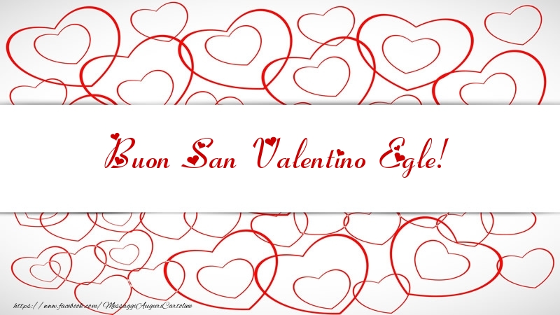 Cartoline di San Valentino - Cuore | Buon San Valentino Egle!