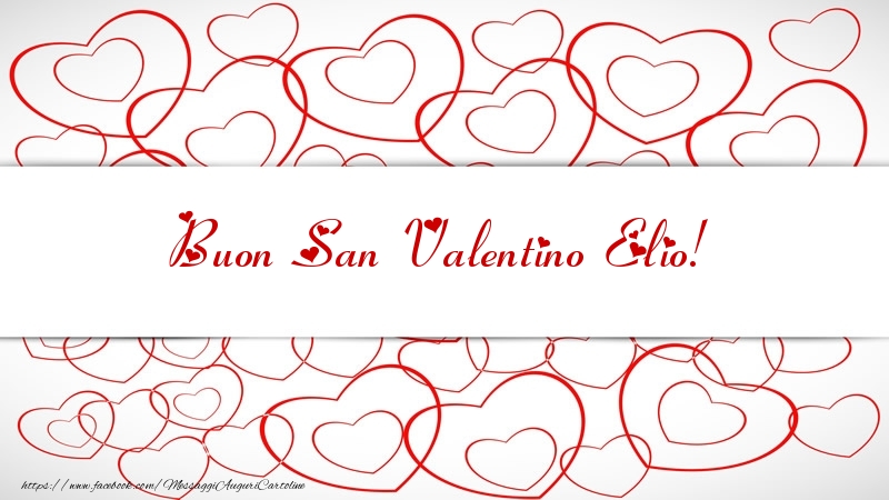 Cartoline di San Valentino - Cuore | Buon San Valentino Elio!