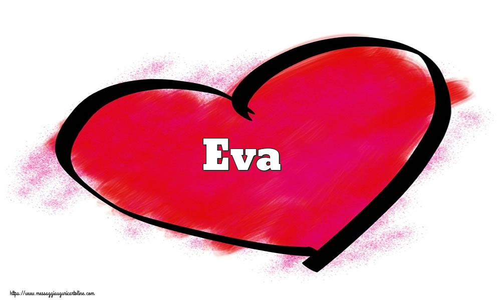 Cartoline di San Valentino -  Nome Eva  nel cuore