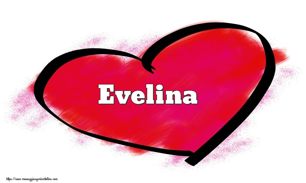 Cartoline di San Valentino -  Nome Evelina  nel cuore