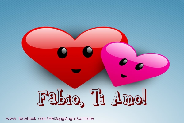 Cartoline di San Valentino - Fabio, ti amo!
