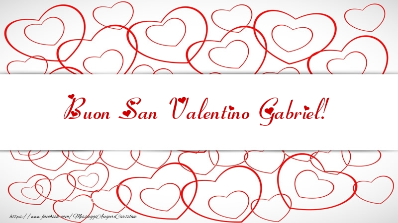 Cartoline di San Valentino - Buon San Valentino Gabriel!