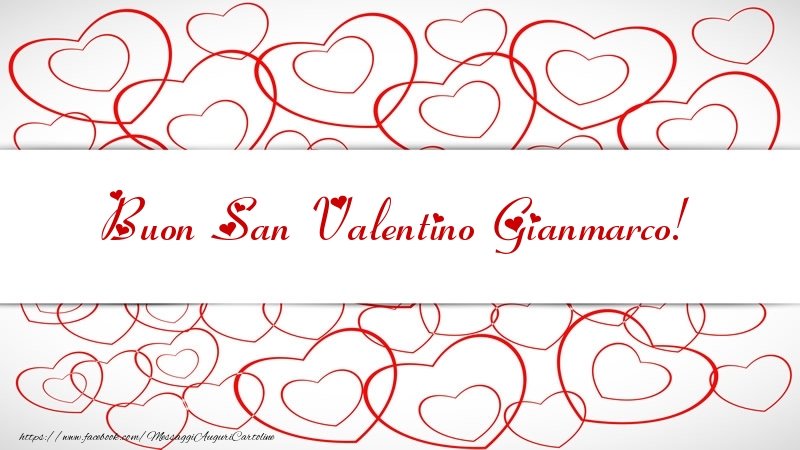 Cartoline di San Valentino - Cuore | Buon San Valentino Gianmarco!