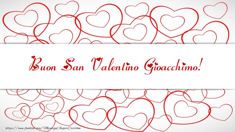 Cartoline di San Valentino - Cuore | Buon San Valentino Gioacchimo!