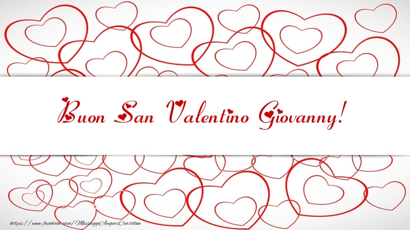 Cartoline di San Valentino - Buon San Valentino Giovanny!