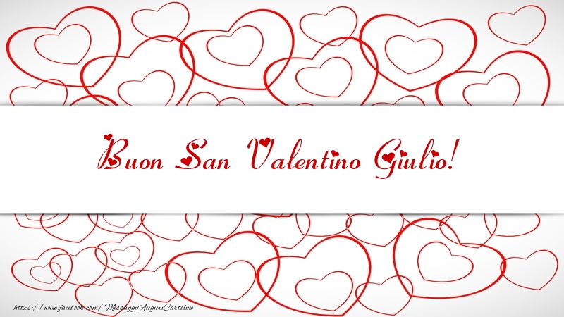 Cartoline di San Valentino - Cuore | Buon San Valentino Giulio!