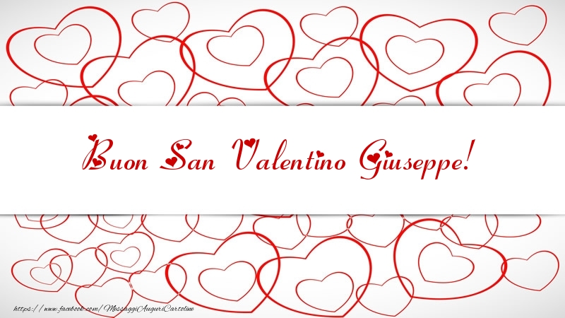 Cartoline di San Valentino - Buon San Valentino Giuseppe!