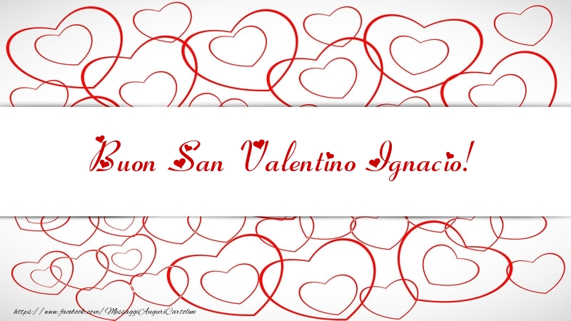 Cartoline di San Valentino - Buon San Valentino Ignacio!