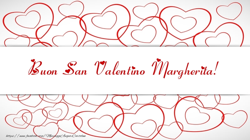 Cartoline di San Valentino - Buon San Valentino Margherita!
