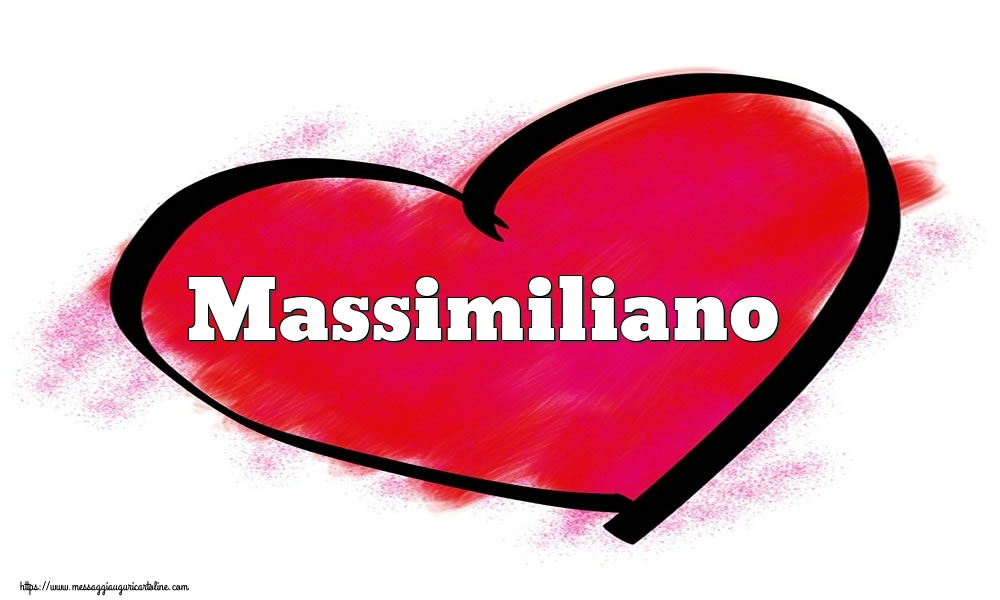 Cartoline di San Valentino -  Nome Massimiliano  nel cuore