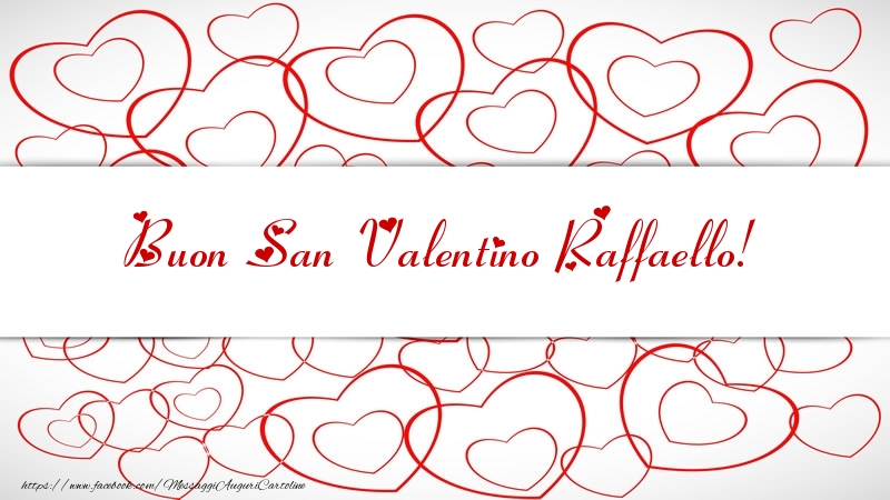 Cartoline di San Valentino - Buon San Valentino Raffaello!