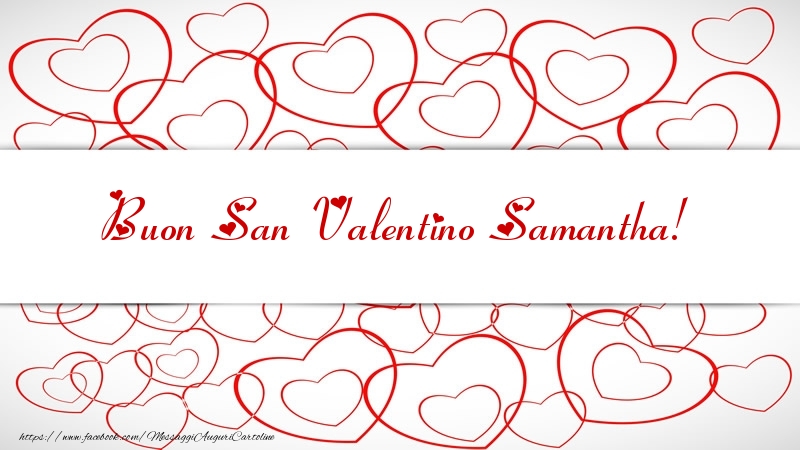 Cartoline di San Valentino - Buon San Valentino Samantha!