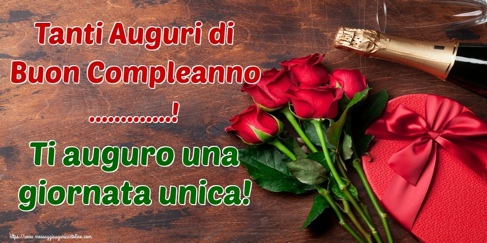 Cartoline Personalizzate Di Auguri Tanti Auguri Di Buon Compleanno Ti Auguro Una Giornata Unica Messaggiauguricartoline Com