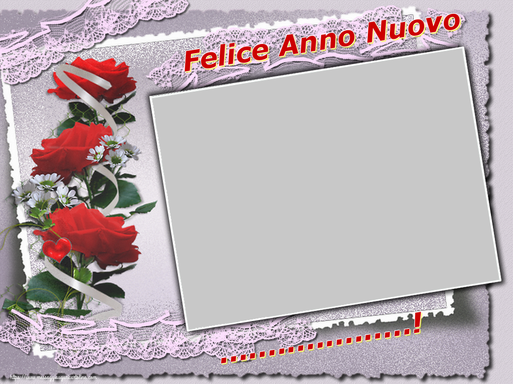 Cartoline personalizzate di Buon Anno - 🌹 Felice Anno Nuovo ...! - Cornice foto di Buon Anno