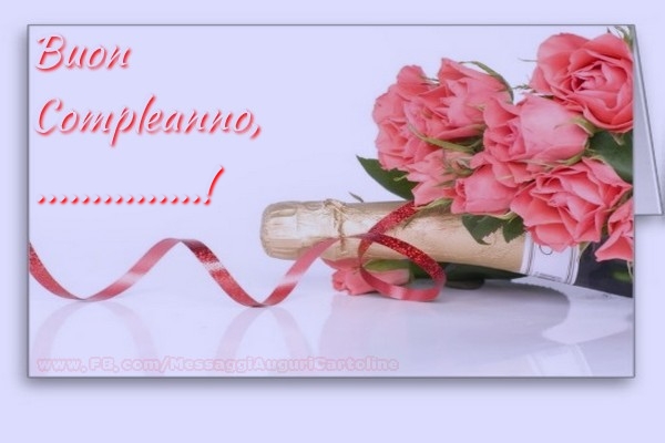 Cartoline personalizzate di compleanno - 🍾🥂🌼 Champagne & Fiori | Buon Compleanno, ...