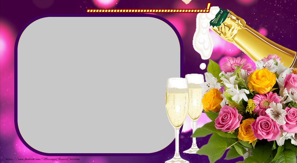 Cartoline personalizzate di compleanno - 🍾🥂🌹 Champagne & Mazzo Di Fiori & Rose | ...! - Cornice Foto