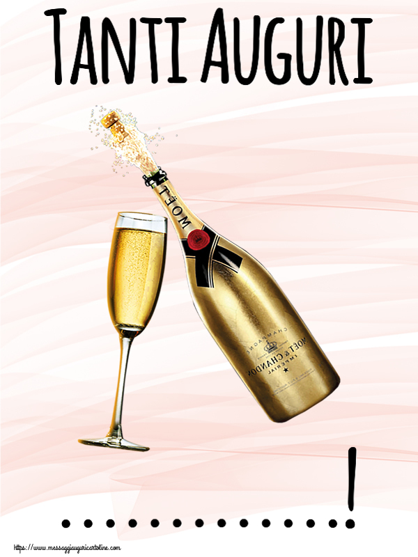 Cartoline personalizzate di compleanno - 🍾🥂 Champagne | Tanti Auguri ...!