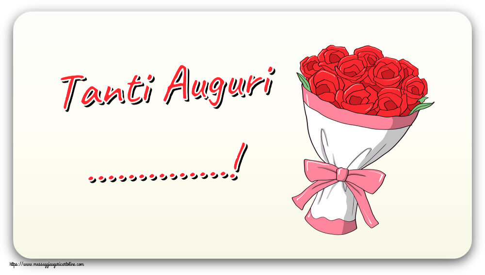 Cartoline personalizzate di compleanno - 🌼 Fiori | Tanti Auguri ...!