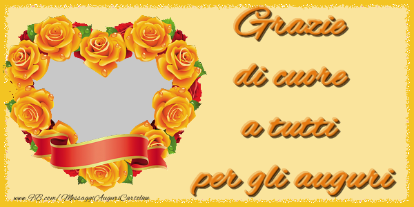 Cartoline Personalizzate Di Grazie Grazie Di Cuore A Tutti Per Gli Auguri Messaggiauguricartoline Com