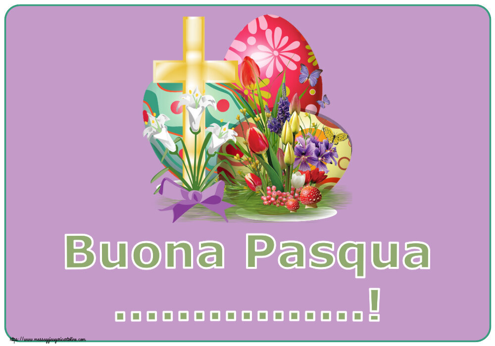 Cartoline personalizzate di Pasqua - Buona Pasqua ...!
