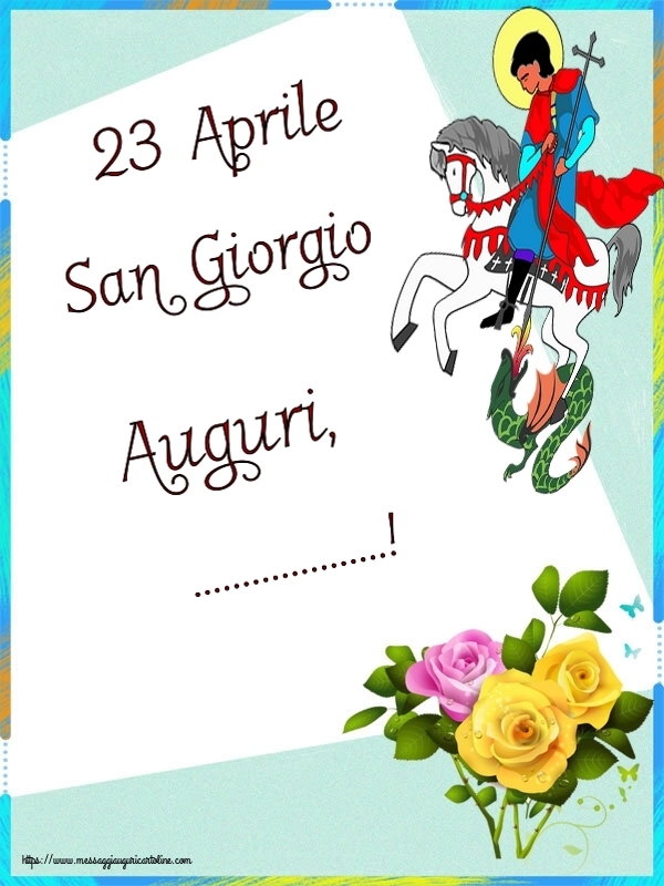 Cartoline personalizzate di San Giorgio - 23 Aprile San Giorgio Auguri, ...!