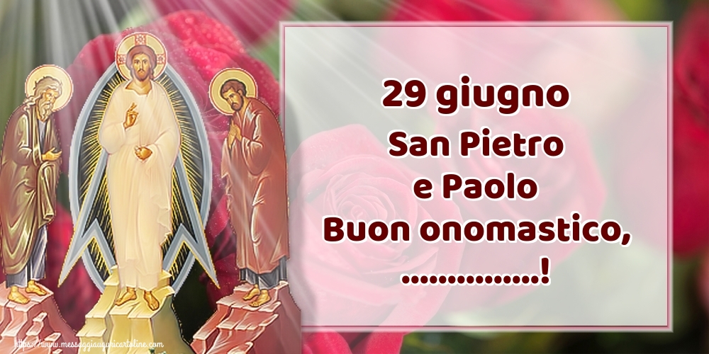 Cartoline personalizzate di Santi Pietro e Paolo - 29 giugno San Pietro e Paolo Buon onomastico, ...!