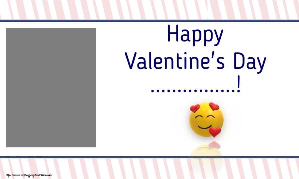 Cartoline personalizzate di San Valentino - Happy Valentine's Day ...! - Cornice foto