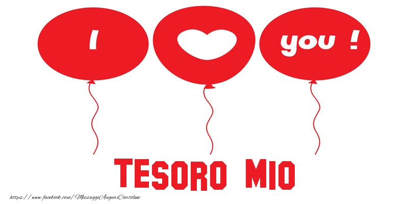 Cartoline d'amore per Fidanzato - I love you tesoro mio!