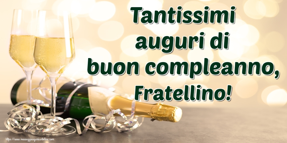 Cartoline di auguri per Fratello - Tantissimi auguri di buon compleanno, fratellino!