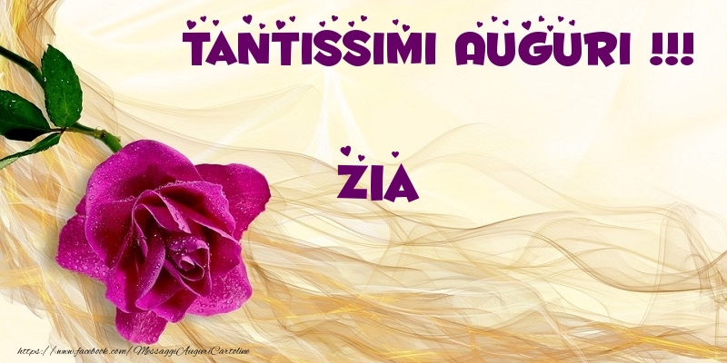 Cartoline di auguri per Zia - Tantissimi Auguri !!! zia