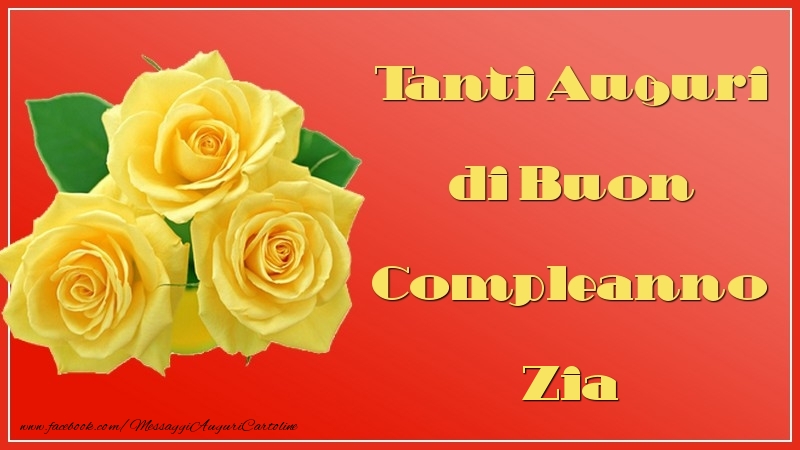 Cartoline di auguri per Zia - Tanti Auguri di Buon Compleanno zia