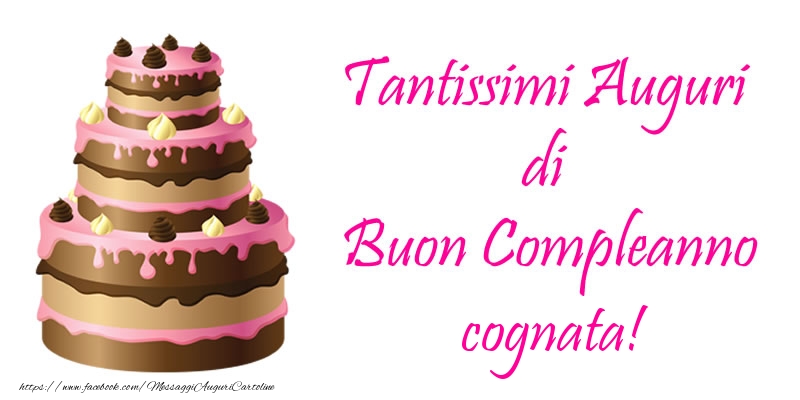 Cartoline Di Compleanno Per Cognata Torta Tantissimi Auguri Di Buon Compleanno Cognata Messaggiauguricartoline Com