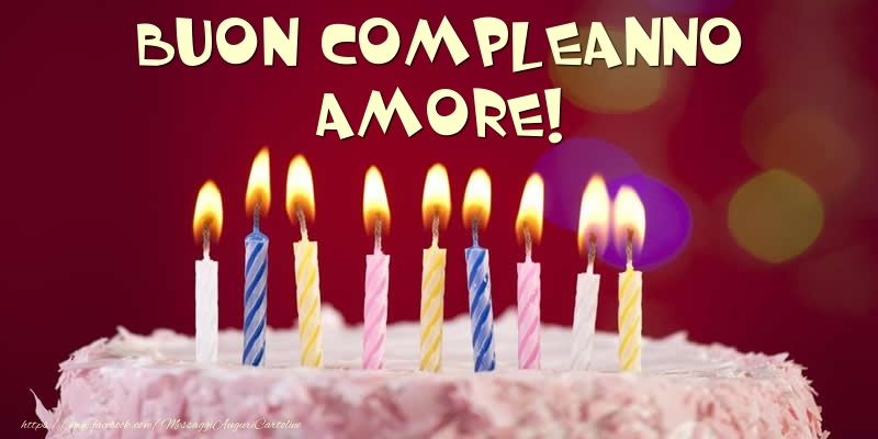 Cartoline di compleanno per Marito - Torta - Buon compleanno, amore!